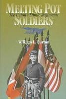 Melting Pot Soldiers - William L. Burton