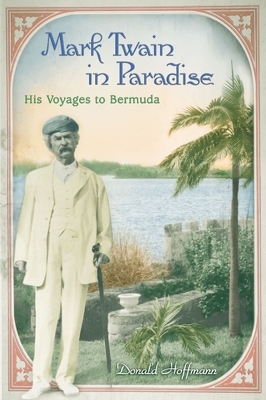 Mark Twain in Paradise Volume 1 - Donald Hoffmann