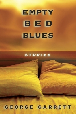 Empty Bed Blues - George Garrett