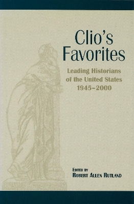 Clio's Favourites - Robert Alan Rutland (Professor of History USA), University of Tulsa,