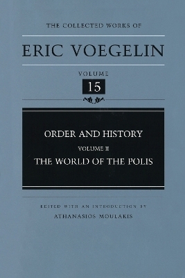 Order and History (CW15) - Eric Voegelin; Athanasios Moulakis