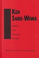 Ken Saro-Wiwa - Craig W. McLuckie