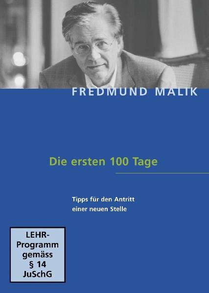 Die ersten 100 Tage - Fredmund Malik