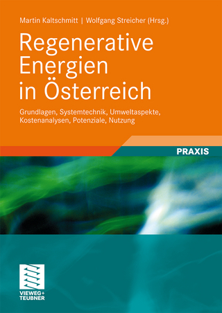Regenerative Energien in Österreich - Martin Kaltschmitt; Wolfgang Streicher