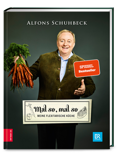 Mal so, mal so - Meine flexitarische Küche - Alfons Schuhbeck