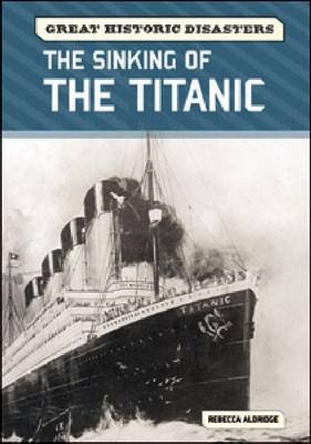 The Sinking of the Titanic - Rebecca Aldridge