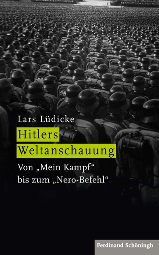 Hitlers Weltanschauung - Lars Lüdicke
