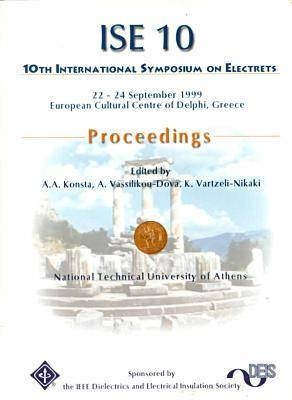 1999 IEEE 10th International Symposium on Electrets (Ise) -  IEEE Dielectrics and Electrical Insulation Society