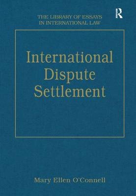 International Dispute Settlement - MaryEllen O'Connell