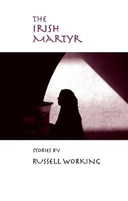 The Irish Martyr - Russell Working