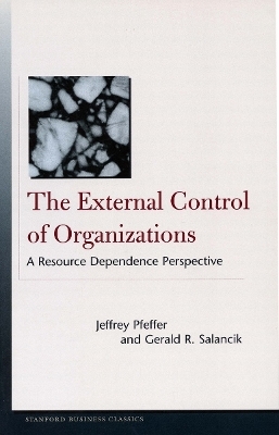 The External Control of Organizations - Jeffrey Pfeffer; Gerald R. Salancik