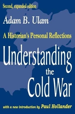 Understanding the Cold War - Adam B. Ulam