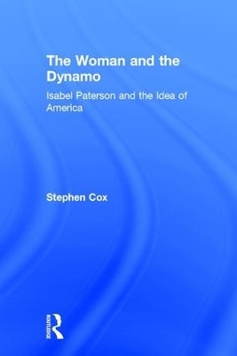 The Woman and the Dynamo - Stephen Cox