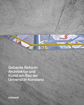 Gebaute Reform: - A. Schmedding; C. von Marlin; Universität Konstanz
