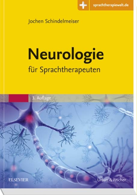 Neurologie für Sprachtherapeuten - Jochen Schindelmeiser