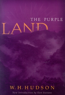 The Purple Land - W.H. Hudson