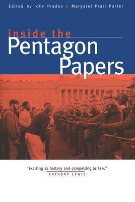 Inside the Pentagon Papers - John Prados; Margaret Pratt Porter
