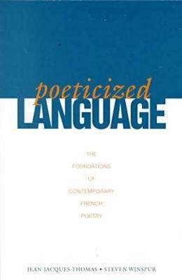 Poeticized Language - Steven Winspur; Jean-Jacques Thomas