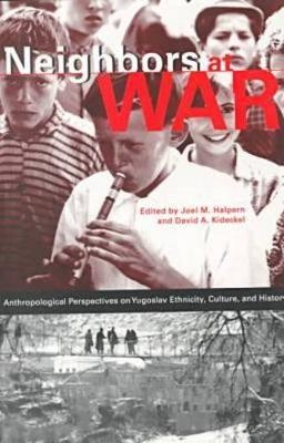 Neighbors at War - Joel M. Halpern; David  A. Kideckel