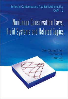 Nonlinear Conservation Laws, Fluid Systems And Related Topics - Gui-Qiang Chen; Chun Liu; Tatsien Li