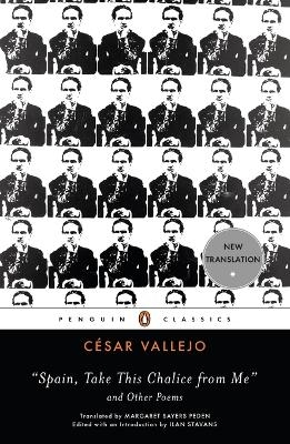 Spain, Take This Chalice from Me and Other Poems - Cesar Vallejo; Ilan Stavans