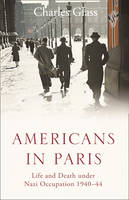 Americans in Paris - Charles Glass