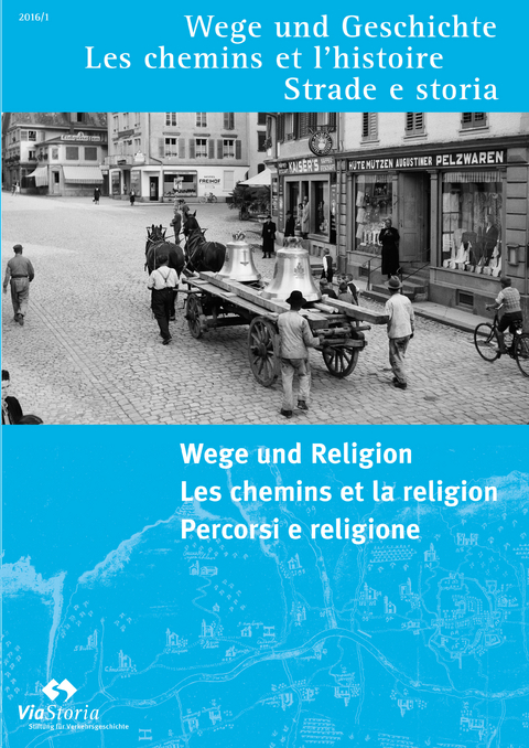 Wege und Religion – Voies et religion – Sentieri et religione