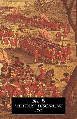 Treatise of Military Discipline 1762 - Humphrey Bland Lieutenant-General