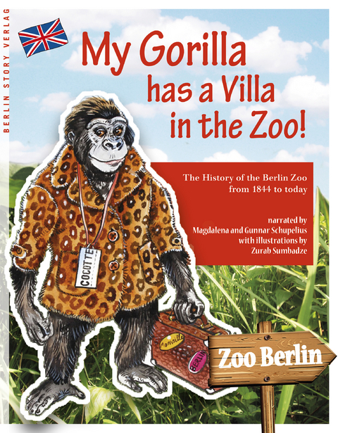 My Gorilla has a Villa in the Zoo! - Gunnar Schupelius, Magdalena Schupelius