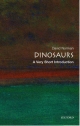 Dinosaurs: A Very Short Introduction - David Norman