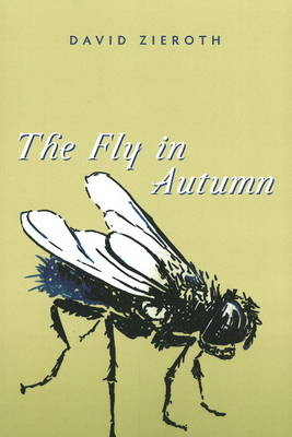 The Fly in Autumn - David Zieroth