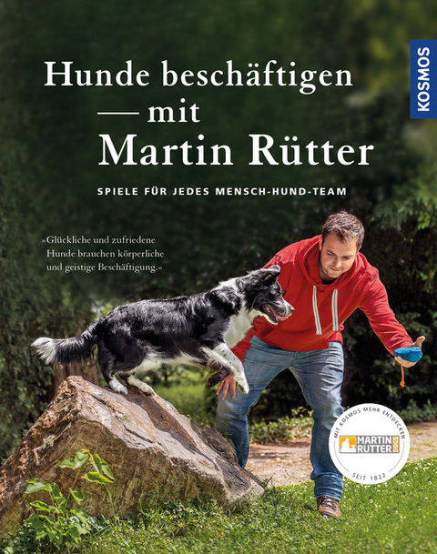 Hunde beschäftigen mit Martin Rütter - Martin Rütter, Andrea Buisman