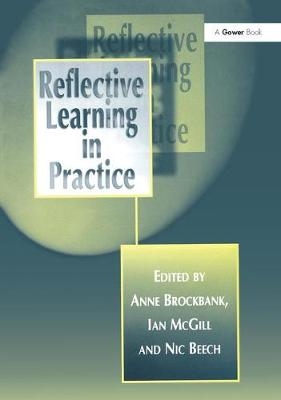 Reflective Learning in Practice -  Anne Brockbank,  Ian McGill