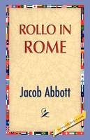 Rollo in Rome - Jacob Abbott