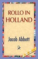 Rollo in Holland - Jacob Abbott