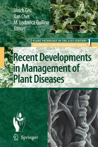 Recent Developments in Management of Plant Diseases - Ulrich Gisi; I. Chet; Maria Lodovica Gullino
