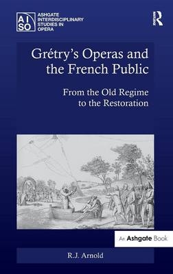 Gretry's Operas and the French Public - R.J. Arnold