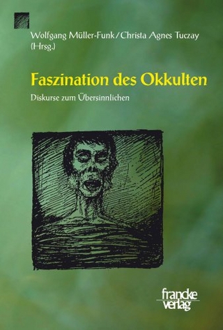 Faszination des Okkulten - Wolfgang Müller-Funk; Christa Agnes Tuczay