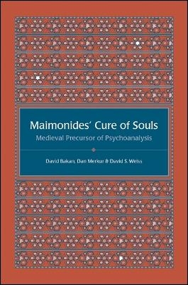 Maimonides' Cure of Souls - David Bakan; Dan Merkur; David S. Weiss