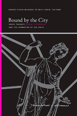 Bound by the City - Denise Eileen McCoskey; Emily Zakin