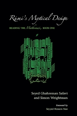 Rumi's Mystical Design - Seyed Ghahreman Safavi; Simon Weightman