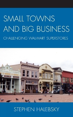 Small Towns and Big Business - Stephen Halebsky