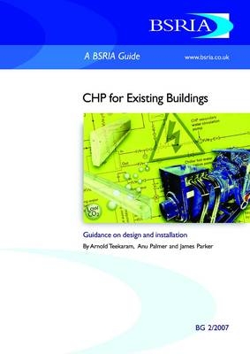 CHP for Existing Buildings - Arnold Teekaram, A. Palmer, J. Parker