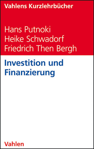 Investition und Finanzierung - Hans Putnoki; Heike Schwadorf; Friedrich Then Bergh