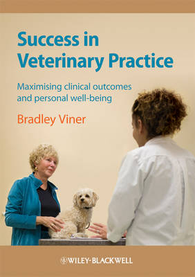 Success in Veterinary Practice - Bradley Viner