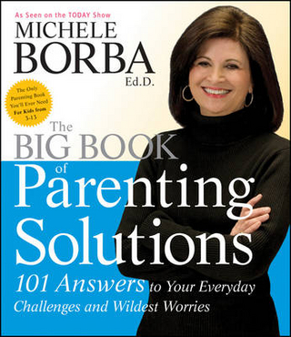 The Big Book of Parenting Solutions - Michele Borba
