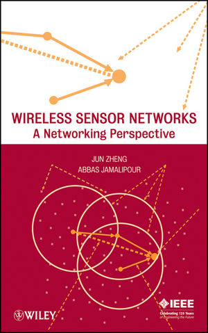 Wireless Sensor Networks - Jun Zheng, Abbas Jamalipour