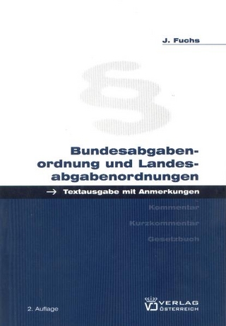 Bundesabgabenordnung und Landesabgabenordnungen - Josef Fuchs