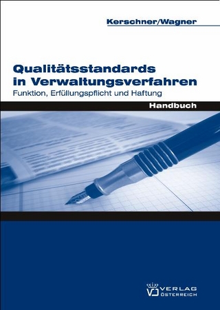 Qualitätsstandards im Verwaltungsverfahren - Erika Wagner; Ferdinand Kerschner
