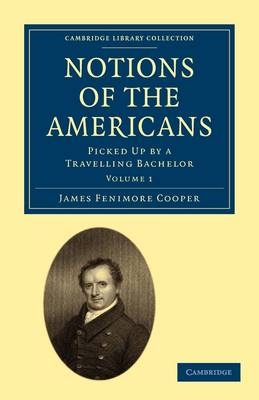 Notions of the Americans - James Fenimore Cooper